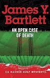 An Open Case of Death: A Hacker Golf Mystery