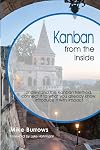 Kanban from the Inside: Understand the Kanban Method, connect it to what you already know, introduce it with impact