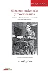 Militantes, intelectuales y revolucionarios : ensayos sobre marxismo e izquierda en América Latina