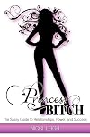 Princess Bitch: A Woman's Guide to Empowerment