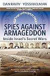 Spies Against Armageddon: Inside Israel's Secret Wars