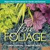 Fine Foliage: Elegant Plant Combinations for Garden and Container