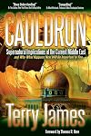 Cauldron: Supernatural Implications of the Current Middle East -- and Why What Happens Next Will Be Important to You