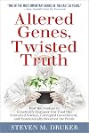 Altered Genes, Twisted Truth: How the Venture to Genetically Engineer Our Food Has Subverted Science, Corrupted Government, and Systematically Deceived the Public