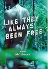 Like They Always Been Free