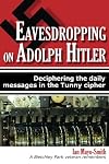 Eavesdropping on Adolph Hitler: Deciphering the daily messages in the Tunny Cipher