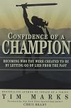 Confidence of a Champion: Becoming Who You Were Created to Be By Letting Go of Lies From the Past