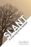 Slant, A New Way to Be Human