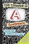 The Straight-A Conspiracy: Your Secret Guide to Ending the Stress of School and Totally Ruling the World