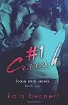 #1 Crush (Loose Ends, #1)