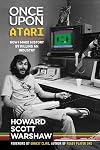 Once Upon Atari: How I made history by killing an industry