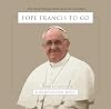Pope Francis to Go