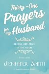 Thirty-One Prayers For My Husband: Seeing God Move in His Heart