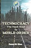 Technocracy: The Hard Road to World Order