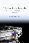 Where True Love Is: An Affirming Devotional for LGBTQI Christians and Their Allies