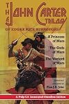 The John Carter Trilogy of Edgar Rice Burroughs: A Princess of Mars; The Gods of Mars; A Warlord of Mars