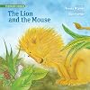 The Lion and the Mouse (Timeless Fables)