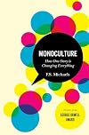 Monoculture: How One Story is Changing Everything