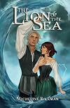 The Lion of the Sea (The Maiden Ship Book 2)