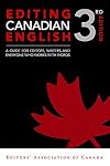 Editing Canadian English, 3rd edition: A Guide for Editors, Writers, and Everyone Who Works with Words