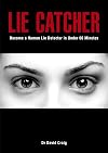 Lie Catcher - Become a human lie detector in under 60 minutes