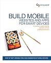 Build Mobile Websites and Apps for Smart Devices