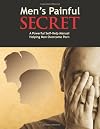 Men's Painful Secret: A Powerful Self Help Manual Helping Men Overcome Porn