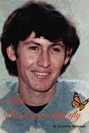 Mick, Send Me A Butterfly