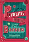 The Peerless Prodigies of P.T. Barnum