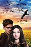 True Love's First Kiss (Queen of the Realm of Faerie 1-3)