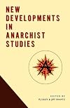 New Developments in Anarchist Studies (Thought | Crimes) (Volume 3)