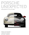 Porsche Unexpected: Discoveries in Collecting