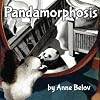 Pandamorphosis