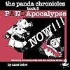 The Panda Chronicles Book 5: Pandapocalypse NOW! (Volume 5)