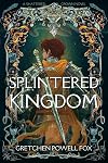 Splintered Kingdom