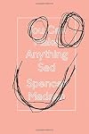 You Can Make Anything Sad