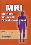 MRI Bioeffects, Safety, and Patient Management