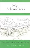 My Adirondacks: Ten Stories from Twenty Years