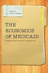 The Economics of Medicaid: Assessing the Costs and Consequences