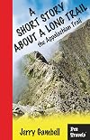 A short story about a long trail, the Appalachian Trail : one amusing week of hiking and backpacking the AT in Maine