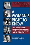A Woman's Right to Know: How Women's Health Became a Political Pawn - and the Surprising Alliances Working to Reclaim It
