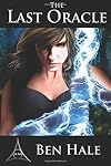 The Last Oracle (The Chronicles of Lumineia: The White Mage Saga, #1)