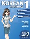 Korean From Zero! 1: Master the Korean Language and Hangul Writing System with Integrated Workbook and Online Course (Volume 1)