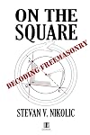 On The Square: Decoding Freemasonry