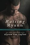 Raising Ryann (Bad Boy Reformed, #1)