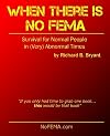 When There is No FEMA: Survival for Normal People in (Very) Abnormal Times