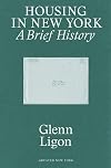 Glenn Ligon: Housing in New York: A Brief History (Greater New York)