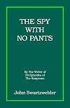 The Spy With No Pants