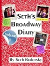 Seth's Broadway Diary, Volume 1