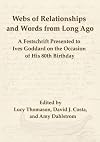 Webs of Relationships and Words from Long Ago: A Festschrift Presented to Ives Goddard on the Occasion of his 80th Birthday